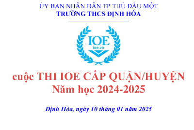 Trường THCS Định Hòa tổ chức cuộc thi Olympic tiếng Anh trên Internet (IOE) cấp quận/huyện năm học 2024 - 2025.