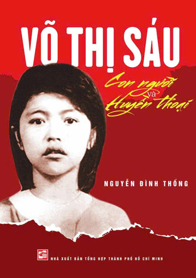 CUỐN SÁCH: "VÕ THỊ SÁU – CON NGƯỜI VÀ HUYỀN THOẠI"