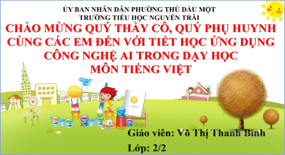 Tiết học mở ứng dụng công nghệ AI trong dạy học Môn Tiếng Việt lớp 2
